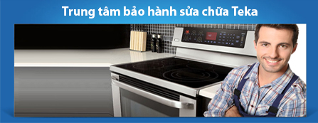 trung tâm bảo hành sửa chữa uy quyền teka ở tại TPHCM